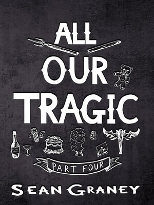 cover image of All Our Tragic--Part IV